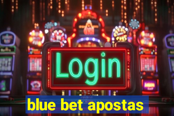 blue bet apostas